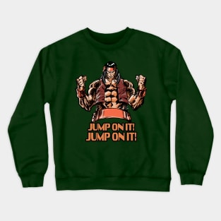 "Apache! jump on it!" Crewneck Sweatshirt